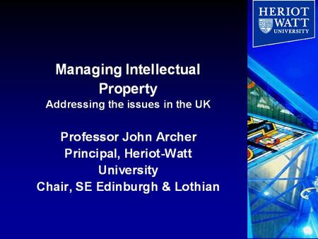 A Dual Role Principal (Rector) of Heriot-Watt University Chair of the regional economic development company.