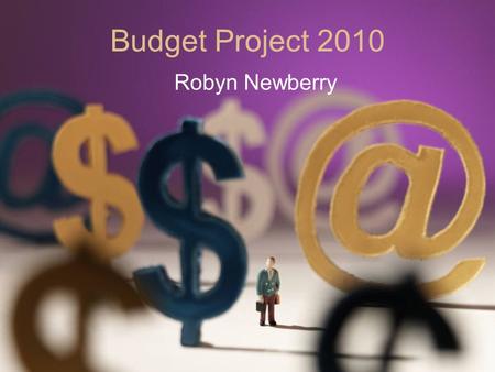 Budget Project 2010 Robyn Newberry. Table of Contents 1.Title 2.Table of Contents 3.My Life Story 4.Life Story(Cont.) 5.Robyn’s Kids 6.Stephanie’s Kids.