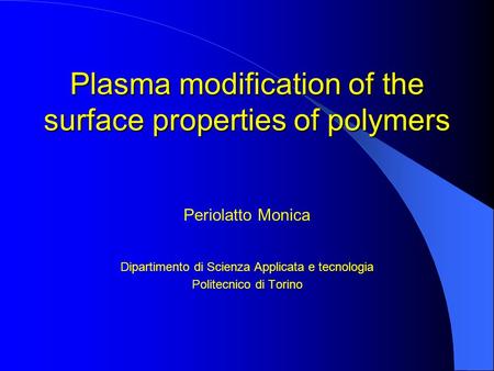 Plasma modification of the surface properties of polymers