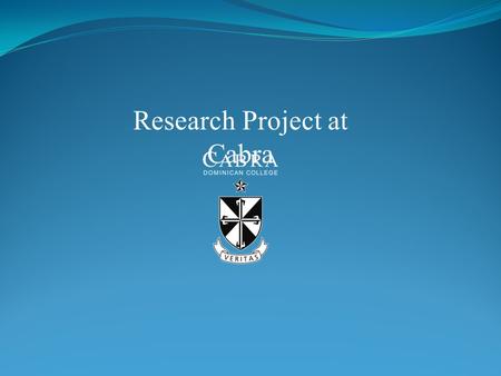 Research Project at Cabra