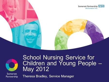 School Nursing Service for Children and Young People – May 2012