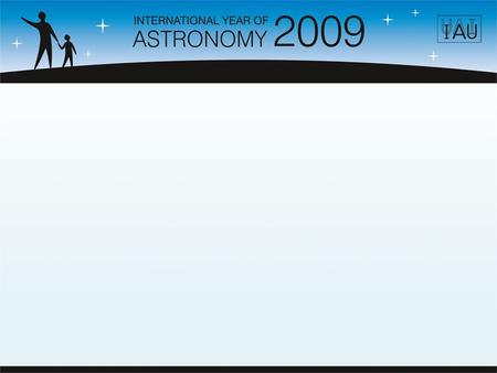 IYA2009 Introduction Ian Robson Outcomes of the meeting  Meet each other and exchange ideas  Meet the members of the IAU Executive Working Group -