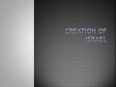  Isaac and Ishmael  Crusades  Arabs and Turks  Ottomans  Post WWI  Zionism  Balfour Declaration=Mandates  Unrepresentive borders  Palestine created.