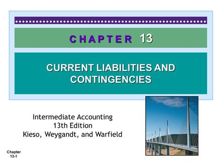 CURRENT LIABILITIES AND CONTINGENCIES