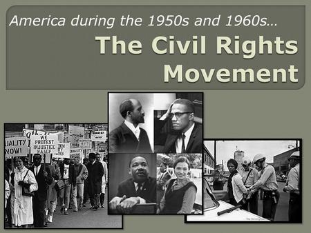 The Civil Rights Movement