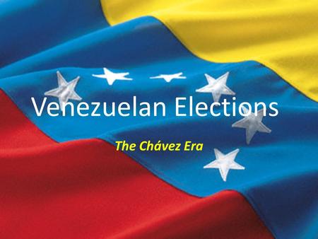 Venezuelan Elections The Chávez Era. Elections that Created the Fifth Republic National elections of 1998 Constituent Assembly and Constitutional Referendum.