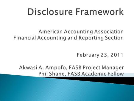 The views expressed are my personal views and do not represent positions of the FASB. Positions of the FASB are arrived at only after extensive due process.