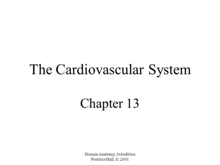 The Cardiovascular System