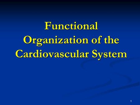 Functional Organization of the Cardiovascular System