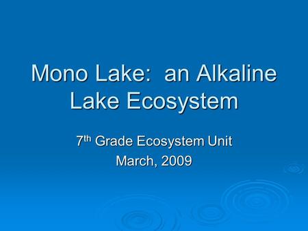 Mono Lake: an Alkaline Lake Ecosystem