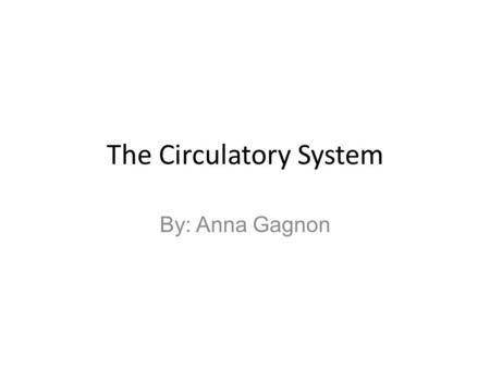 The Circulatory System