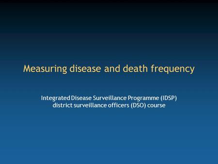 Measuring disease and death frequency