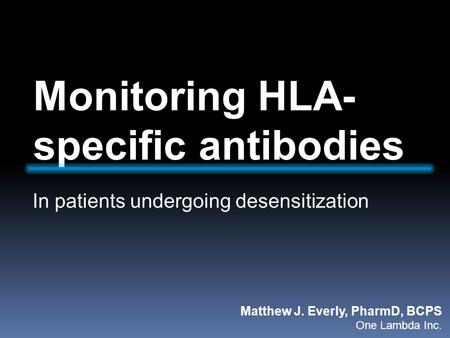 Monitoring HLA-specific antibodies