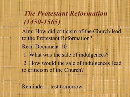 The Protestant Reformation ( )