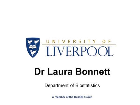 Dr Laura Bonnett Department of Biostatistics. UNDERSTANDING SURVIVAL ANALYSIS.