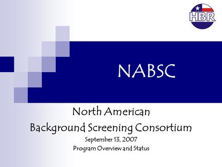 Background Screening Consortium Program Overview and Status