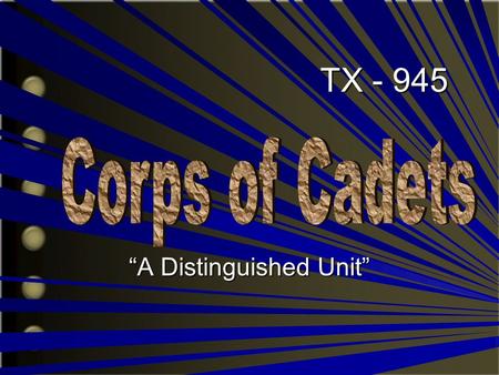 TX - 945 “A Distinguished Unit” MISSION STATEMENTS AIR FORCE AFJROTCTX-945.