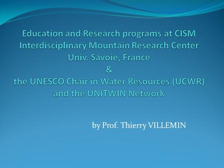 By Prof. Thierry VILLEMIN. The university of Savoie : A pluri-disciplinary university.