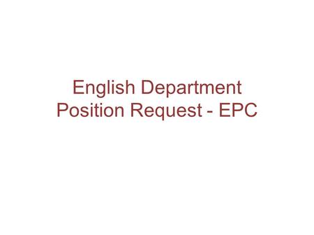 English Department Position Request - EPC. I. Reputation.