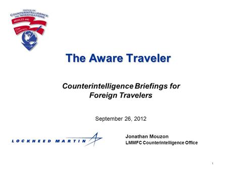 Counterintelligence Briefings for Foreign Travelers September 26, 2012