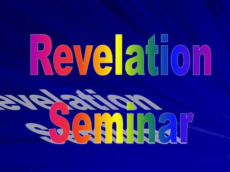 Revelation 1:1-3 The Revelation of Jesus Christ, which God gave unto him, to show unto his servants things which must shortly come to pass; and.