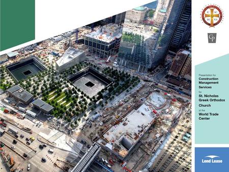 1. Lend Lease – New York Overview  400 employees  53 LEED accredited professionals  Established 1979  $5.2 billion construction under management 