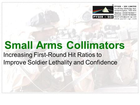 Small Arms Collimators Increasing First-Round Hit Ratios to Improve Soldier Lethality and Confidence.