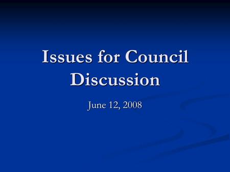 Issues for Council Discussion June 12, 2008. Forest Resource Management and Sustainability Program Changes Program updated to support GPOs Program updated.