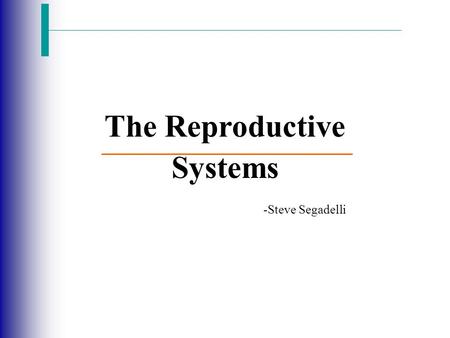 The Reproductive Systems