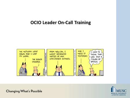 OCIO Leader On-Call Training. Agenda Definitions, Roles, Key Timelines IT Incident Process Communication Tools Helpful Hints Incident Reporting Review.