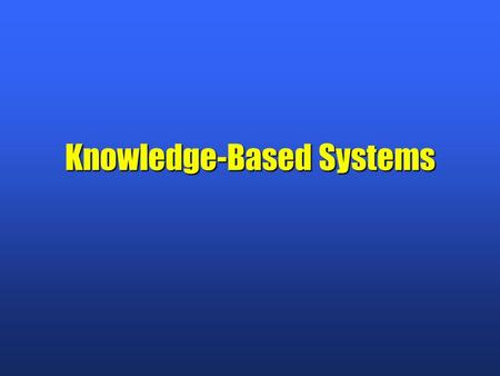 Knowledge-Based Systems. Artificial Intelligence n Definition: The activity of providing such machines as computers with the ability to display behavior.