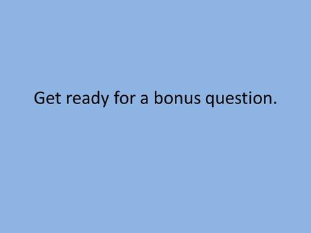 Get ready for a bonus question.. Chapter 11: Today’s issues in Latin America Section 1: Rain Forest Resources.