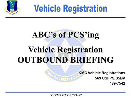 ABC’s of PCS’ing Vehicle Registration OUTBOUND BRIEFING