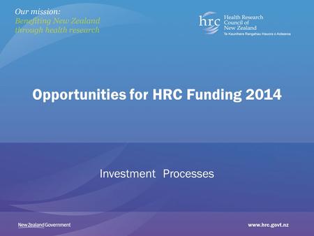 Opportunities for HRC Funding 2014 Investment Processes.