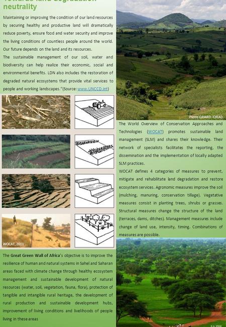 Towards land degradation neutrality Maintaining or improving the condition of our land resources by securing healthy and productive land will dramatically.