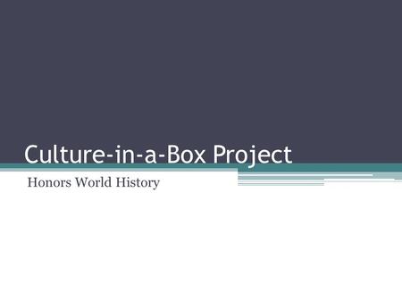 Culture-in-a-Box Project Honors World History. Take a look at the schedule…