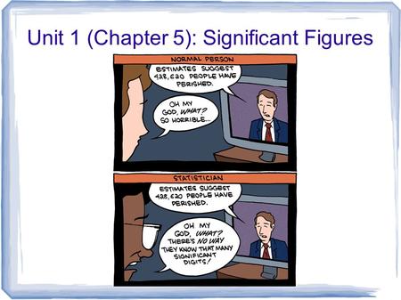 Unit 1 (Chapter 5): Significant Figures