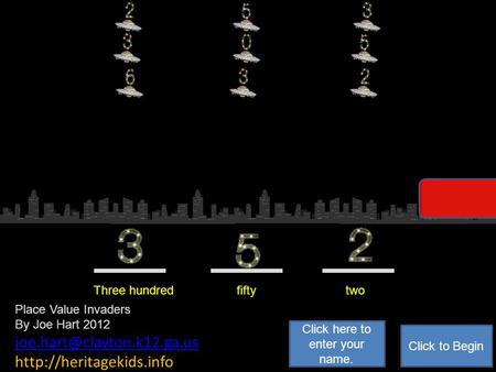 Next CBA Three hundred fifty two Drag one of the three space ship numbers to this height for each place value stip. Rewrite the numbers Teacher Note: