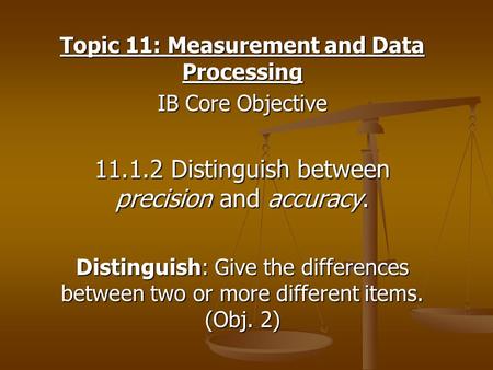 Topic 11: Measurement and Data Processing