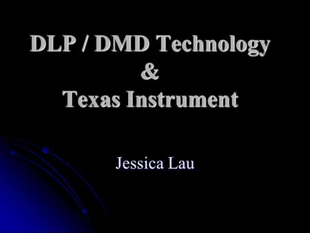 DLP / DMD Technology & Texas Instrument