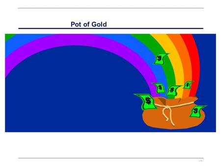 - 1 - Pot of Gold. - 2 - Newspaper - 3 - Price tag.