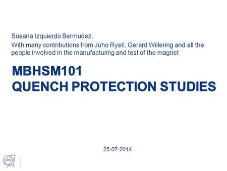 Susana Izquierdo Bermudez. With many contributions from Juho Rysti, Gerard Willering and all the people involved in the manufacturing and test of the magnet.