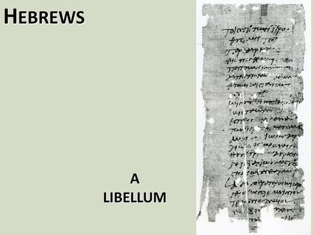 H EBREWS ALIBELLUM. 1. The world-system can oppress us. Hebrews and 1 Peter were written to believers facing cultural oppression.