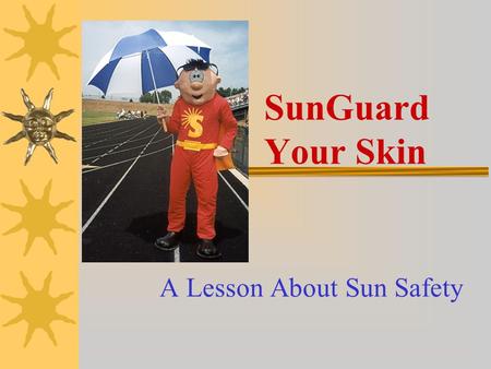 A Lesson About Sun Safety