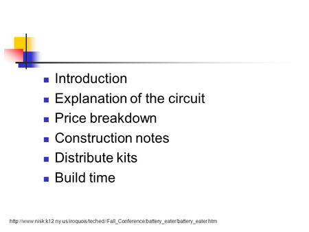 Explanation of the circuit Price breakdown Construction notes