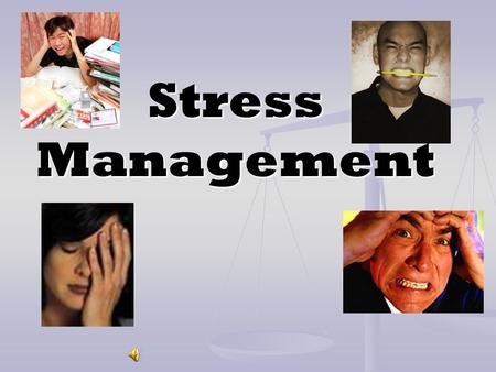 Stress Management.