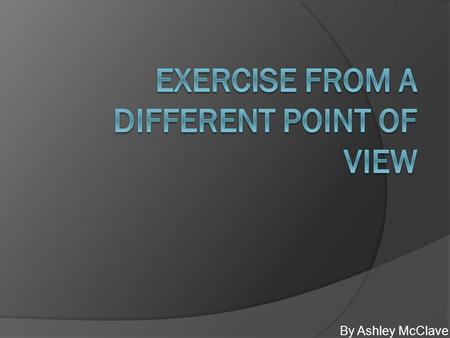 By Ashley McClave. Healthy Makes Happy! Staying physically fit of course keeps you healthy, but it also makes you a happier person overall too! Depression.