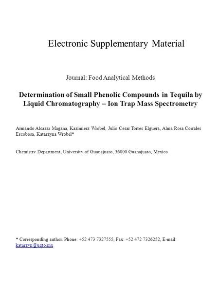 Electronic Supplementary Material Journal: Food Analytical Methods Determination of Small Phenolic Compounds in Tequila by Liquid Chromatography – Ion.