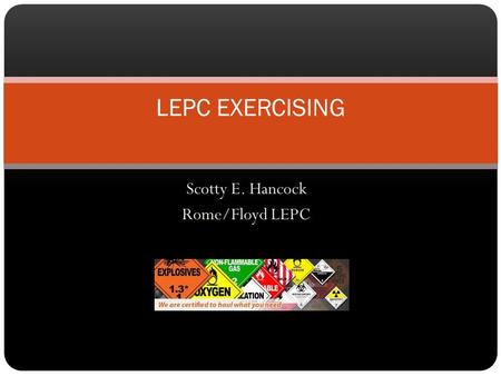 Scotty E. Hancock Rome/Floyd LEPC LEPC EXERCISING.