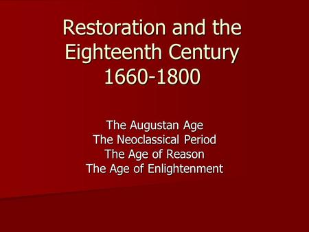 Restoration and the Eighteenth Century